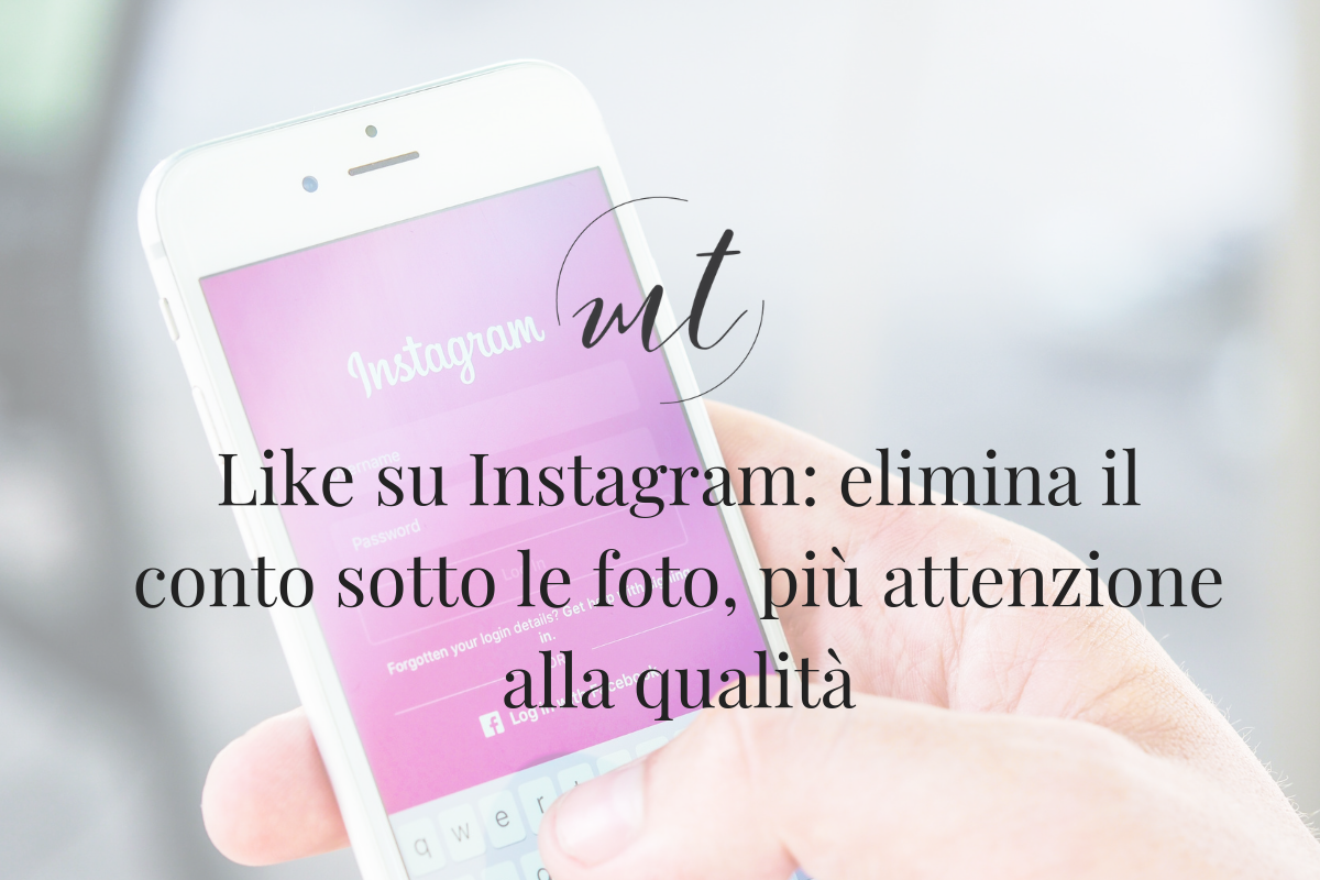 Like su Instagram: elimina il conto sotto le foto, più attenzione alla qualità