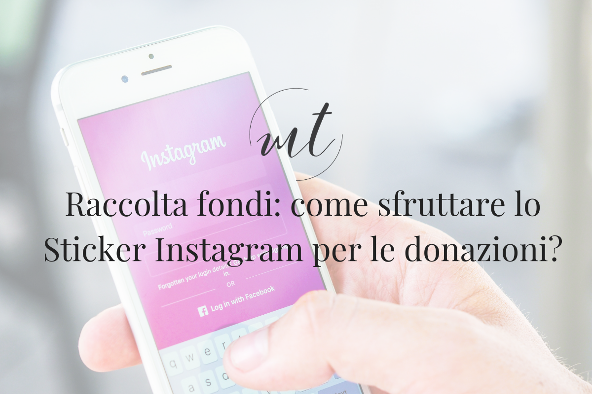 Raccolta fondi: come sfruttare lo Sticker Instagram per le donazioni?