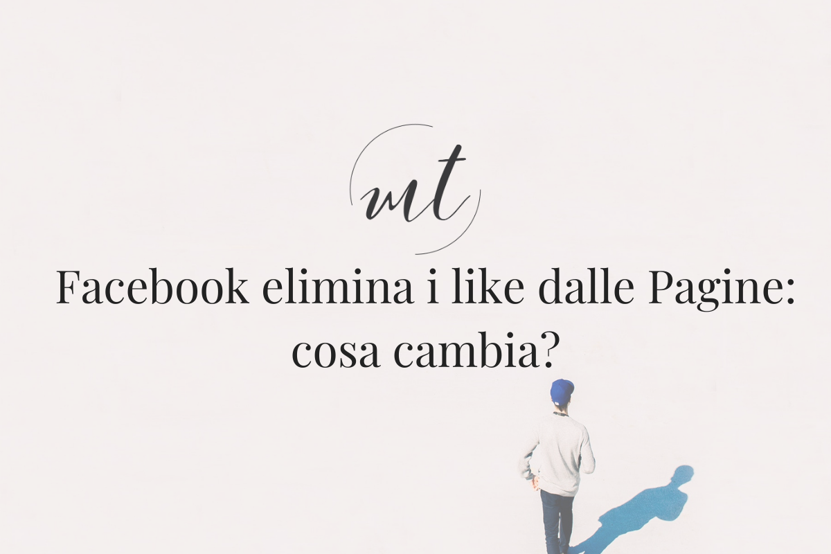 Facebook elimina i like dalle Pagine: cosa cambia?