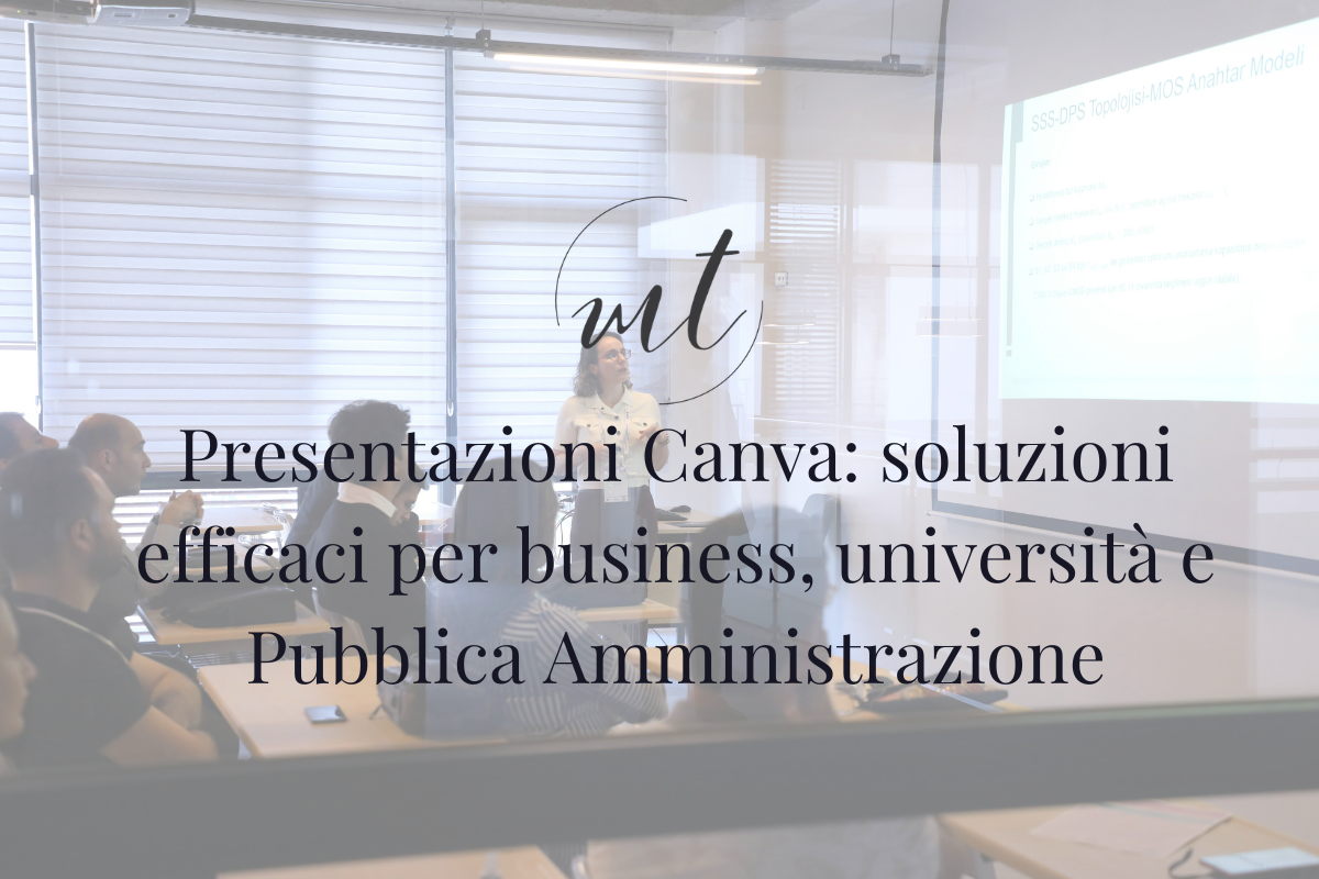 Presentazioni Canva: soluzioni efficaci per business, università e Pubblica Amministrazione